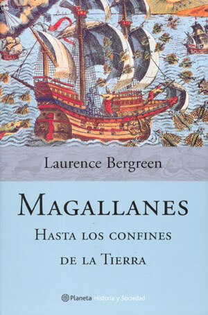 Portada Magallanes: Hasta los confines de la Tierra — Laurence Bergreen
